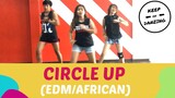 CIRCLE UP BY PARTY FLAVOR FT BIPOLAR SUNSHINE |EDM/AFRICAN | ZUMBA | KEEP ON DANZING