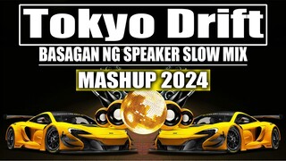 Tokyo Drift Mashup Remix Bass Boosted |2024 Basagan Ng Speaker| |Slow Jam Remix| |Nonstop Mashup