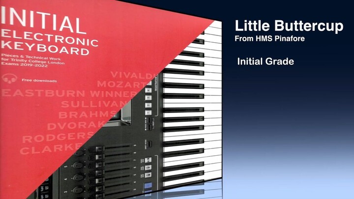 Little Buttercup Initial Grade Electronic Keyboard Trinity Exam 2019 -2022