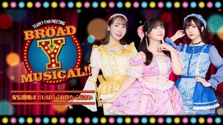 TEAM Y - FAN MEETING [BROAD Y MUSICAL]