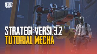 PUBG MOBILE | Strategi Versi 3.2: Tutorial Mecha