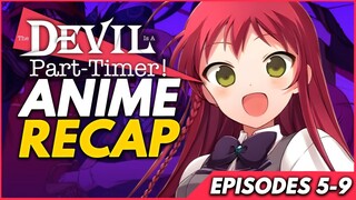 Devil Is A Part Timer | Season 1 | ( Eps 5 - 9 ) | Recap