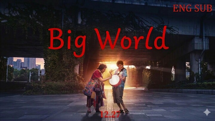 [Chinese Movie] Big World | ENG SUB