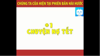 CHÚNG TA CỦA HIỆN TẠI phiên bản HÀI HƯỚC #funny