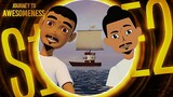 Journey to Awesomeness S1E2 | A Beginning and an End!