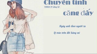 CHUYỆN TÌNH CĂNG ĐẤY  EMMA ft Lăng LD #musichaynhat
