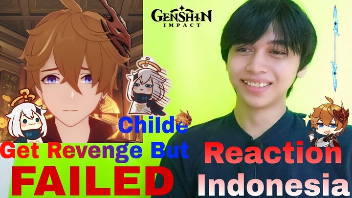 BALAS DENDAM TAPI GAGAL HEHE ... Genshin Impact exe (Childe) | Reaction Indonesia