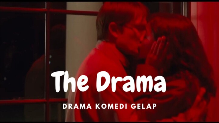 Film The Drama. Drama Komedi Gelap.