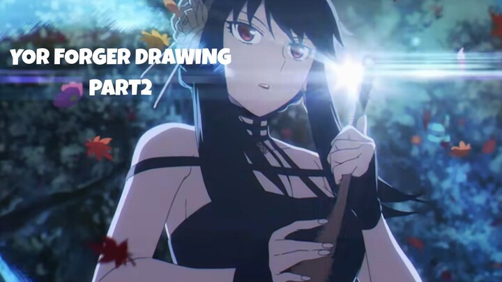 Yor Forger drawing part2