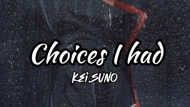 Choices I Had