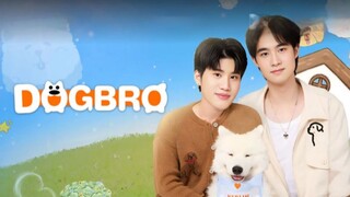 𝐃 𝐎 𝐆  𝐁 𝐑 𝐎 ｜ EP 2 ENG SUB 🇹🇭 BL
