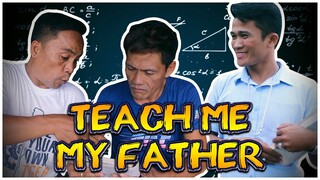 TEACH ME MY FATHER