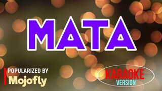Mata - Mojofly | Karaoke Version |🎼📀▶️