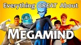 Everything GREAT About Megamind!