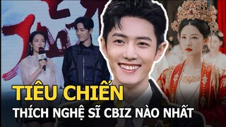 Tiêu Chiến được hỏi thích nghệ sĩ Cbiz nào nhất: Câu trả lời chứng tỏ quá thông minh!