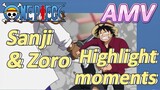[ONE PIECE]  AMV | Sanji & Zoro  Highlight moments