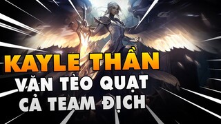 [THROWTHI] Khi Văn Tèo Cầm Kayle quạt cả team địch