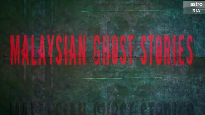 Malaysian Ghost Stories EP1