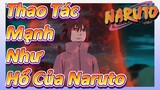 Thao Tác Mạnh Như Hổ Của Naruto