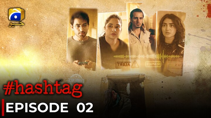 Hashtag | Episode 02 | Ali A - Sabeena F - Maha H - Usama K | Pakistani Drama | Har Pal Geo