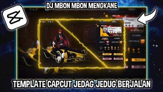 TEMPLATE CAPCUT JEDAG JEDUG DJ MBON MBON MENGKANE