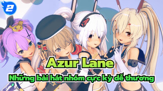 Azur Lane
Những bài hát nhóm cực kỳ dễ thương_2