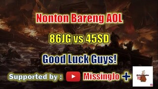 Nonton Bareng AOL! 45 SD vs 86 JG! Good Luck Guys! Rise of Kingdoms Indonesia