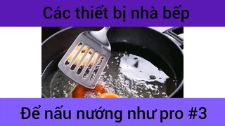 Các thiết bị nhà bếp để mấu nướng như pro #3