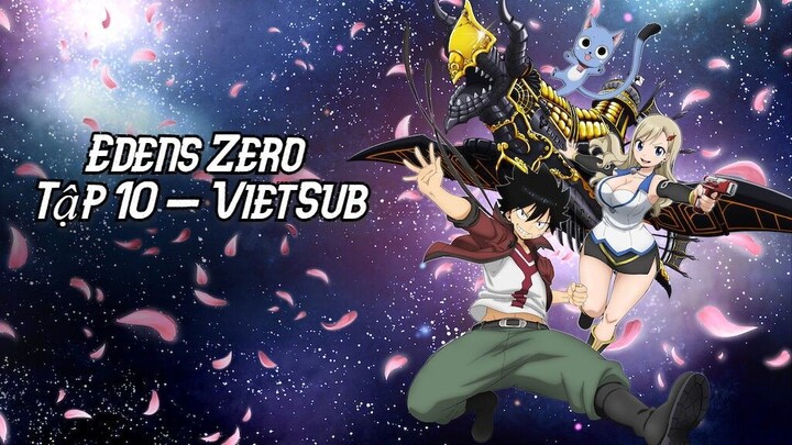 Edens Zero Tập 10 VietSub