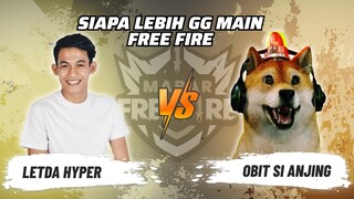 LetDa Hyper vs Obit Si Anjing: Skill Siapa Lebih GG Main FF? | Mabar Free Fire Match 106 #short