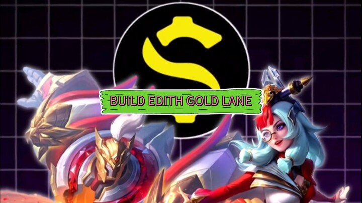 Ada yg udah coba ? #buildedith #edithgoldlane #mlbb #NEXTJagoanMabar #MLBBNEXT2025