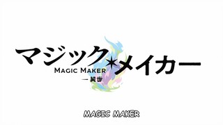 Magic maker sub indo eps 1