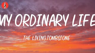 My Ordinary Life Lyrics