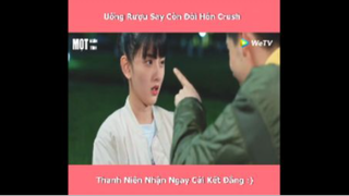 uống rượu say đòi hôn crush