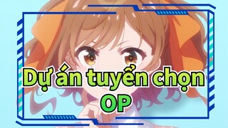 [Dự án tuyển chọn] OP&OST&ED_B