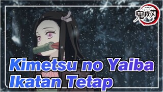 Kimetsu no Yaiba [AMV] Ikatan Tetap