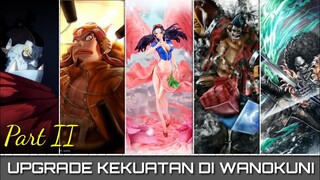 SENJATA BARU DAN UPGRADE KEKUATAN KELOMPOK BAJAK LAUT TOPI JERAMI - PART II | (ONE PIECE) TERBARU