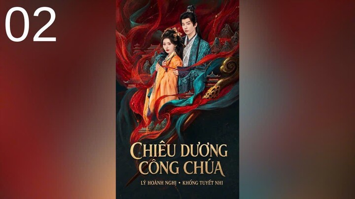 [Thuyết Minh] Chiêu Dương Công Chúa- Quyền Khuynh Thiên Hạ tập 2