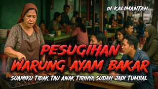 Ngeri ! Pesugihan Warung Ayam Bakar , Dibalik Warung Laris, Ada Mayat Anak Tiri ! Cerita Horor