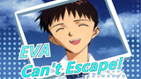 [EVA] Can't Escape! Can't Escape! Can't Escape!