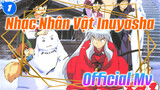 Nhạc Nhân Vật Inuyasha Official Mv | AMV_1