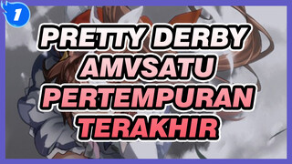SATU PERTEMPURAN TERAKHIR | Tokai Teio / Pretty Derby AMV_1