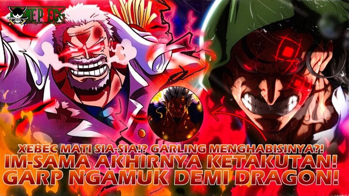ONE PIECE 1166: TAK TERBENDUNG!! GARP MENGAMUK HANCURKAN PENJARA DEMI DRAGON!! IM-SAMA KETAKUTAN!