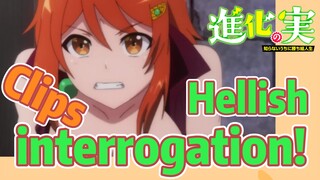 Clips |  Hellish interrogation!