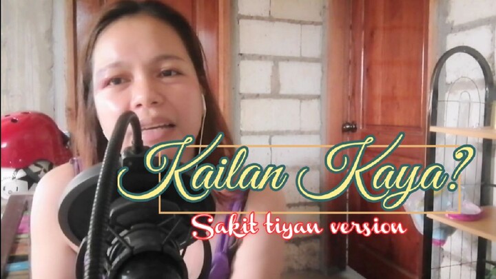 Kailan Kaya | Popularized by Leslie Montes