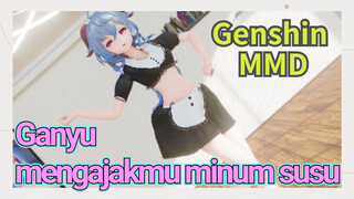 [Genshin, MMD] Ganyu mengajakmu minum susu