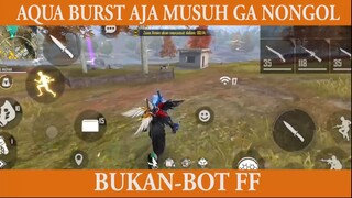 AQUA BURST AJA MUSUH GA NONGOL