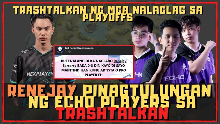 ECHO PLAYERS PINAGTULUNGAN SI RENEJAY SA TRASHTALK | TRASHTALKAN MALALA