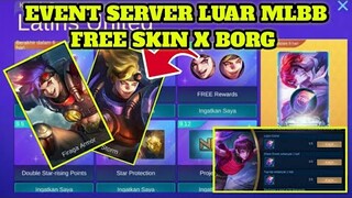 EVENT SERVER LUAR MLBB KLAIM SKIN X-BORG GRATISS!!! EVENT UNITED LATIN- Mobile Legends