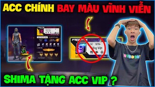 Free Fire | Acc Chính Bay Màu Vĩnh Viễn , NTN Được Shima Tặng Acc Mới Cực Ngon ???
